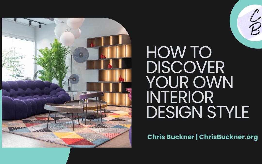 How to Discover Your Own Interior Design Style
